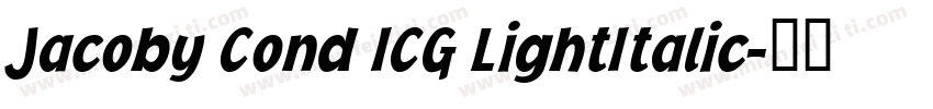 Jacoby Cond ICG LightItalic字体转换
